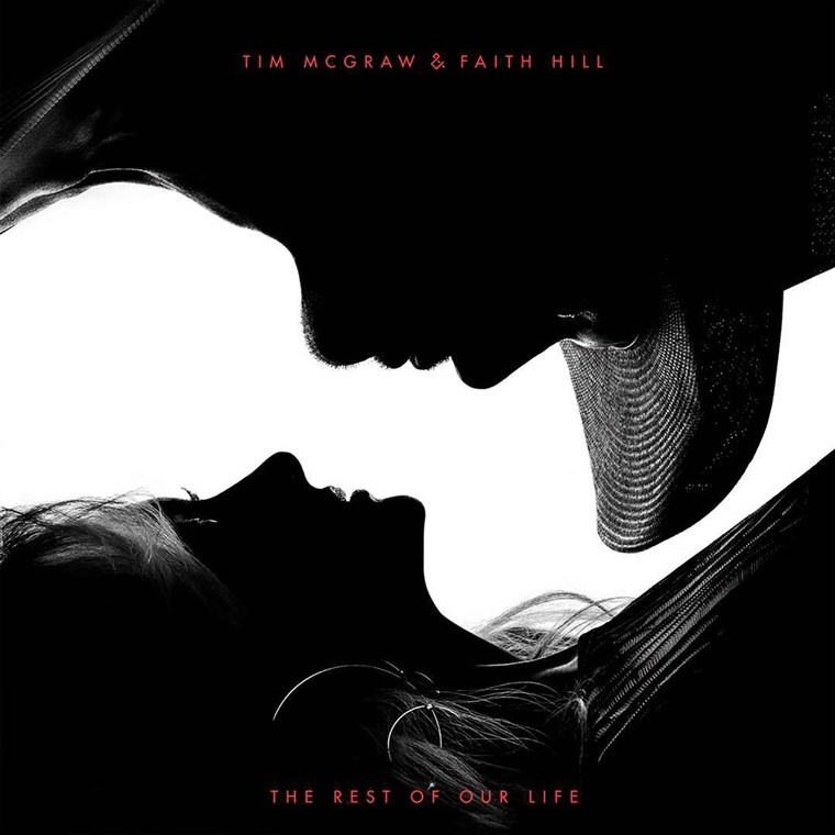 Tim McGraw and Faith Hill, The Rest of Our Life